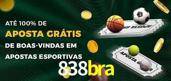 838bra Ate 100% de Aposta Gratis